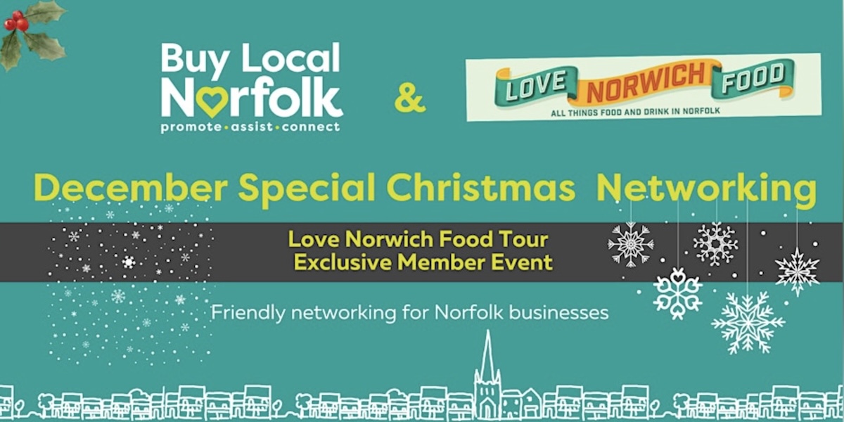 Buy Local Norfolk December Networking - Love Norwich Food Walking Tour