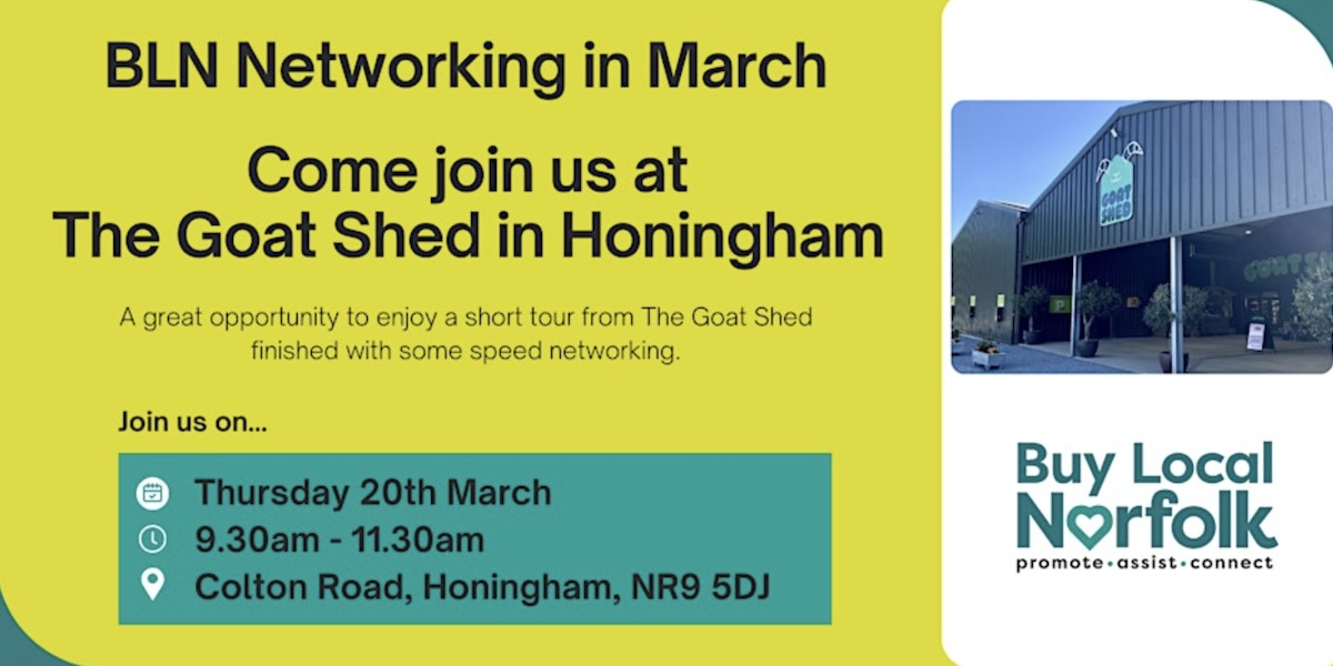 Buy Local Norfolk March 2025 - The Goat Shed Honingham